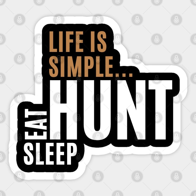 Life Is Simple Eat Sleep Hunt Sticker by Illustradise